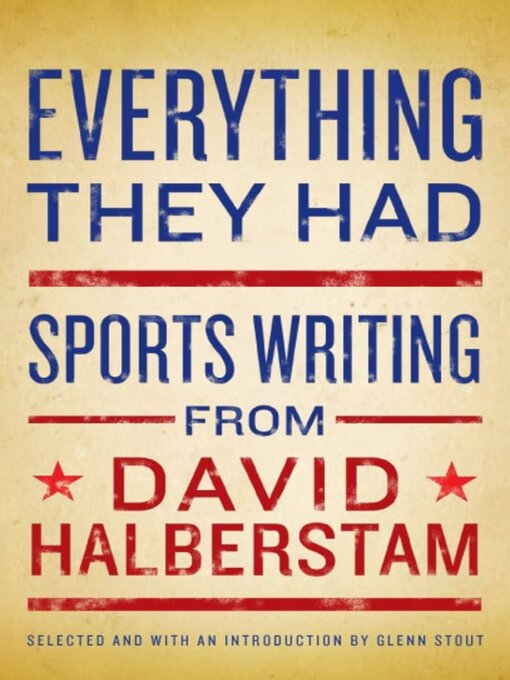 Title details for Everything They Had by David Halberstam - Available
